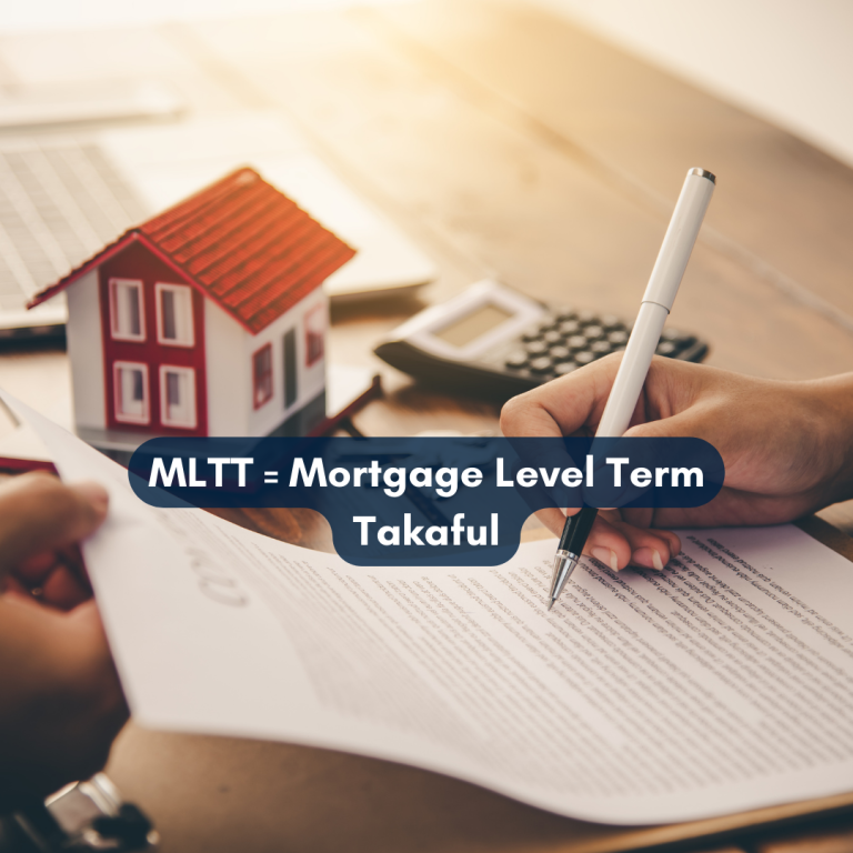 MLTT = Mortgage Level Term Takaful.